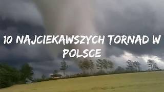 10 najciekawszych Tornad w Polsce