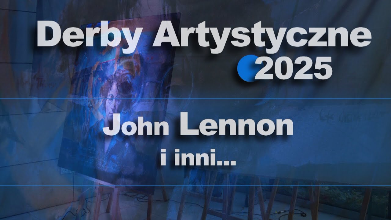 TV POWIAT - Derby Artystyczne 2025 John Lennon i inni...