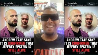Famous Andrew Tate says it is CONFIRMED that Jeffrey Epstein is STILL ALIVE????? Net Worth