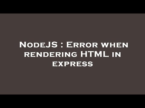 NodeJS : Error when rendering HTML in express