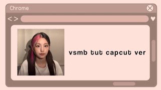 Vsmb tut || capcut ver