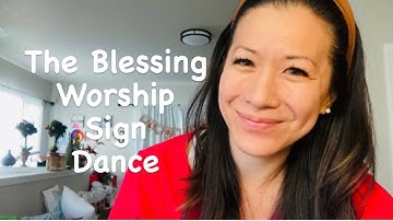 The Blessing by Kari Jobe Worship Sign Language ASL Cover Part 4