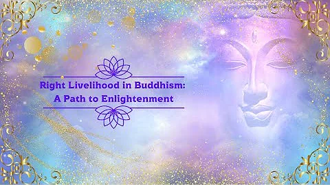 Right Livelihood in Buddhism: Meaning and Practice Explained