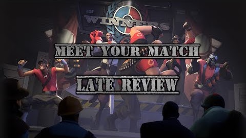 Team Fortress 2 | The Meet Your Match Update