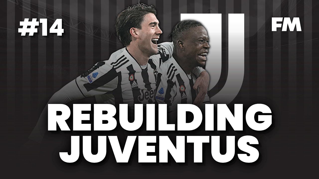 FM 22 Lets Play - Rebuilding Juventus - S1 #14 - So Many Goals - Football Manager 2022