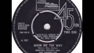 Martha Reeves &amp; Vandellas   Show me the way   1967