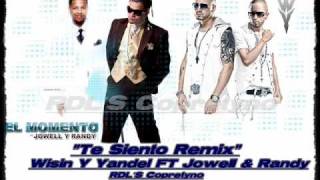 Wisin Y Yandel Ft Jowell & Randy   Te Siento Remix