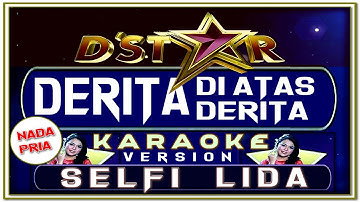 MUSIK KARAOKE | DERITA DI ATAS DERITA | NADA CEWEK | SELFI YAMMA