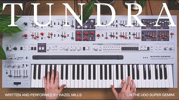 TUNDRA – Hazel Mills & UDO Super Gemini