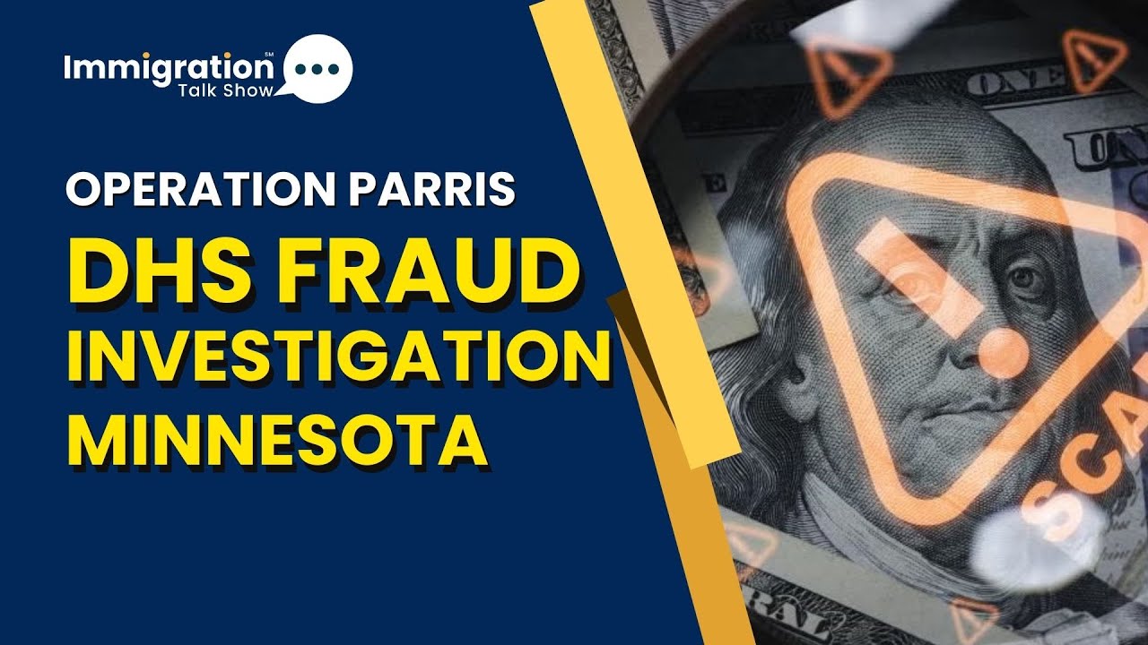 OPERATION PARRIS | DHS Launches Landmark USCIS Fraud Investigation in ...