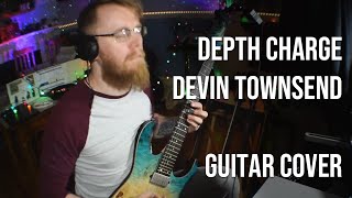Depth Charge by Devin Townsend - Guitar Cover by STARCOMA