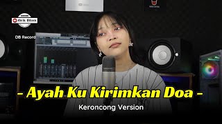 AYAH ( KU KIRIMKAN DOA ) - KERONCONG VERSION || COVER RISA MILLEN