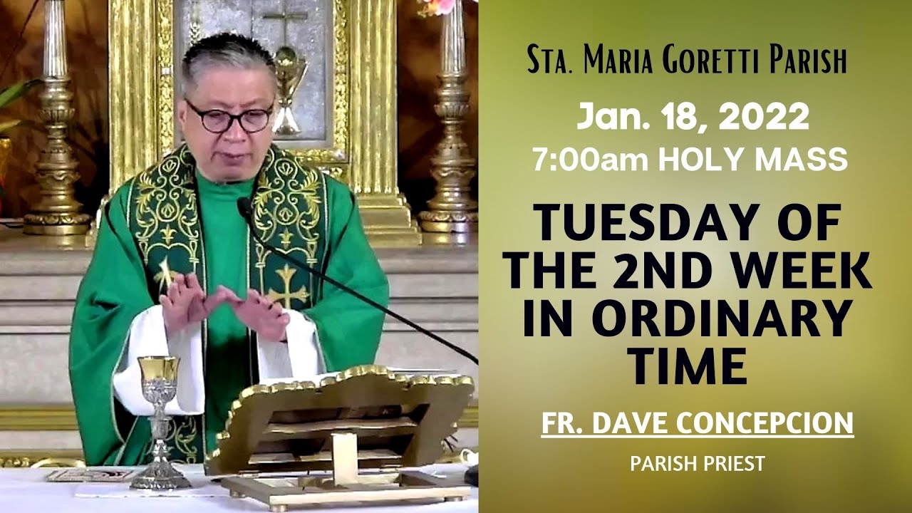 Jan. 18, 2022 | Rosary and 7am Holy Mass on Tuesday of the 2nd Week in ...
