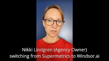 Nikki Lindgren (Agency Owner) switching from Supermetrics to Windsor.ai (Supermetrics alternative)