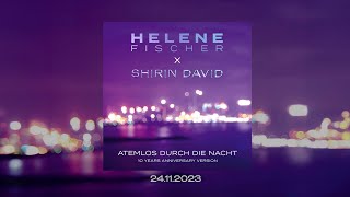 Helene Fischer x Shirin David - Atemlos durch die Nacht (10 Year Anniversary Version) [Trailer]