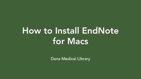 How to Install EndNote on Macs