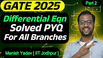 GATE 2025🔥|| Differential Equation Solved PYQ for All Branches || Part 2 || #gate #pyq #differential