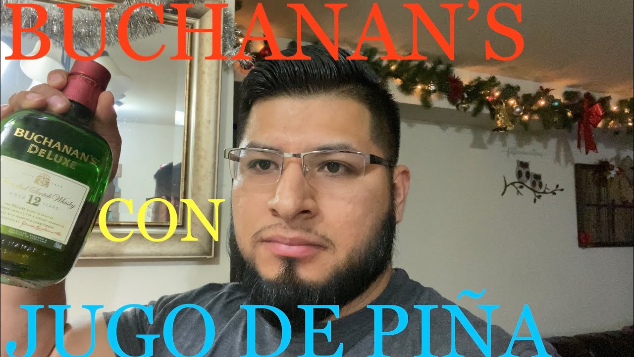 Buchanan's con Jugo de Piña (Scotch Pineapple Juice) - YouTube