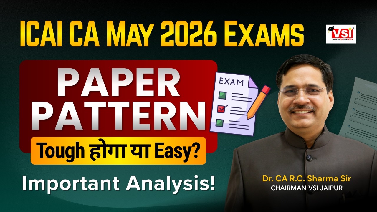 ICAI CA May 2026 Exams: Paper Pattern Tough होगा या Easy? Important ...