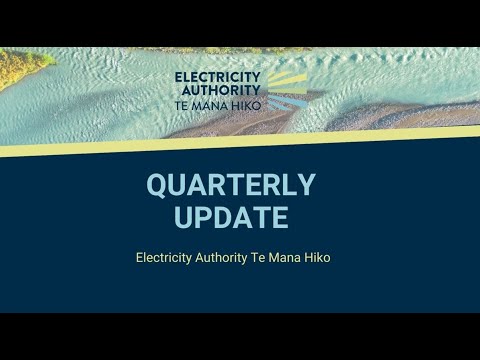 Quarterly update from the Electricity Authority Te Mana Hiko October 2024 - video from Electricity Authority