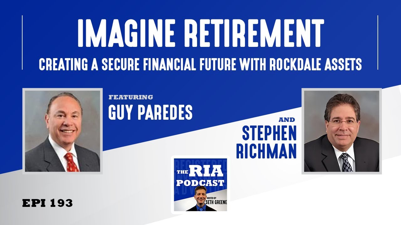 Episode 193: Imagine Retirement: Creating a Secure Financial Future with Rockdale Assets