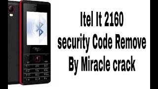 Itel it 2160 security Code Remove ? / Itel security Code Remove by miracle crack 100% done