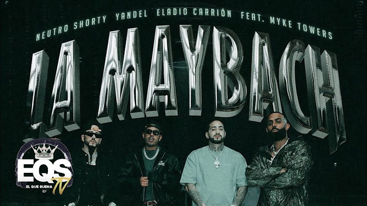 Neutro Shorty Ft. Yandel, Eladio Carrion & Myke Towers - La Maybach (Audio Oficial)