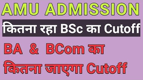 Kitna raha Bsc Hons ka Cutoff|| BA B.Com ka kitna jayega Cutoff