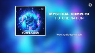 MYSTICAL COMPLEX - Future Nation