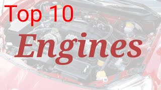 Top 10 Engines Of All Time