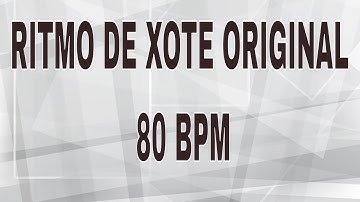 RITMO DE XOTE ORIGINAL 80 BPM