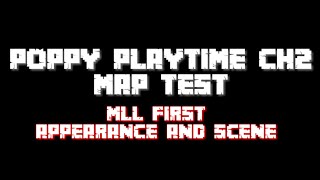 POPPY PLAYTIME CH2 MAP TEST : MLL FIRST SCENE