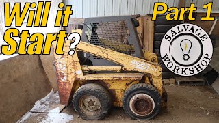 P.1 Will the FORGOTTEN Skid Steer START? ~ Will it Start? Part 1 ~ "Dirty Turkey" Part 3