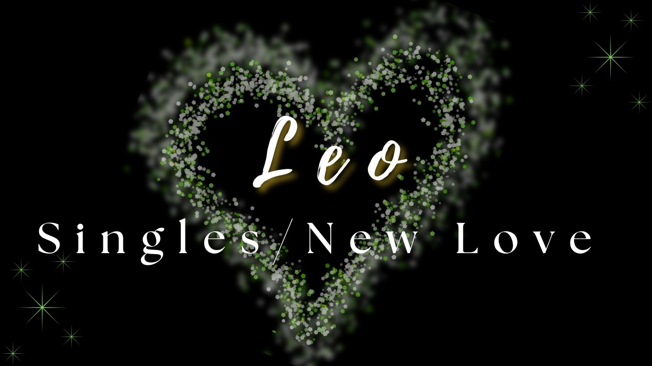 Leo ♌ | They Come In Right When You Need Them 💞 | Singles/New Love ...