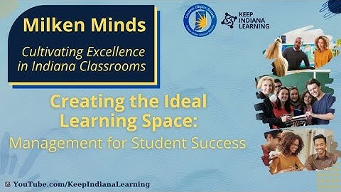 Creating the Ideal Learning Space: Management for Student Success