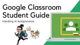 Handing In Assignments | 2021 Google Classroom Guide for Parents & Students