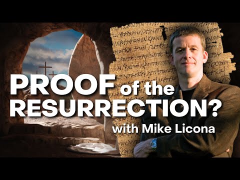 Does History Prove Jesus' Resurrection? with Mike Licona