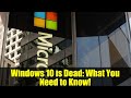 Windows 10 is Dead: What You Need to Know!