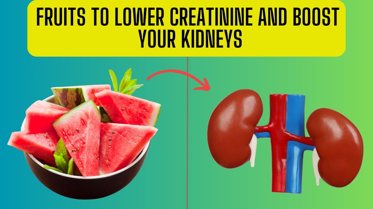 8 Super Fruits To Lower Creatinine And Boost Kidney Function YouTube 8 super fruits to lower creatinine and boost kidney function youtube