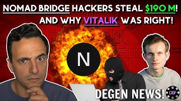 MASSIVE NOMAD BRIDGE HACK: And why Vitalik was RIGHT!