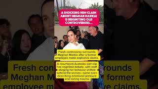 Meghan Markle Controversy Resurfaces After Explosive Claims by Former Employee