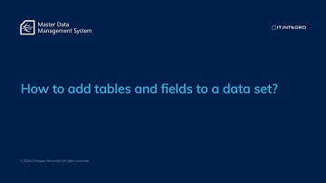 MDMS training #8: How to add tables and fields to a data set?