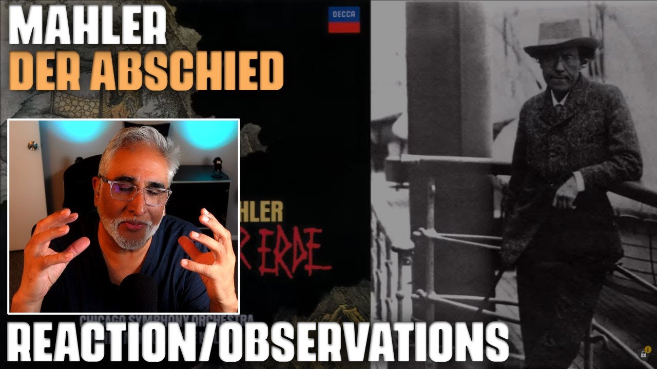Watch "Der Abschied" by Mahler, Reaction/Observations by Musician/Producer on YouTube Watch "Der Abschied" by Mahler, Reaction/Observations by Musician/Producer on YouTube
