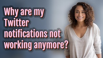 Why are my Twitter notifications not working anymore?