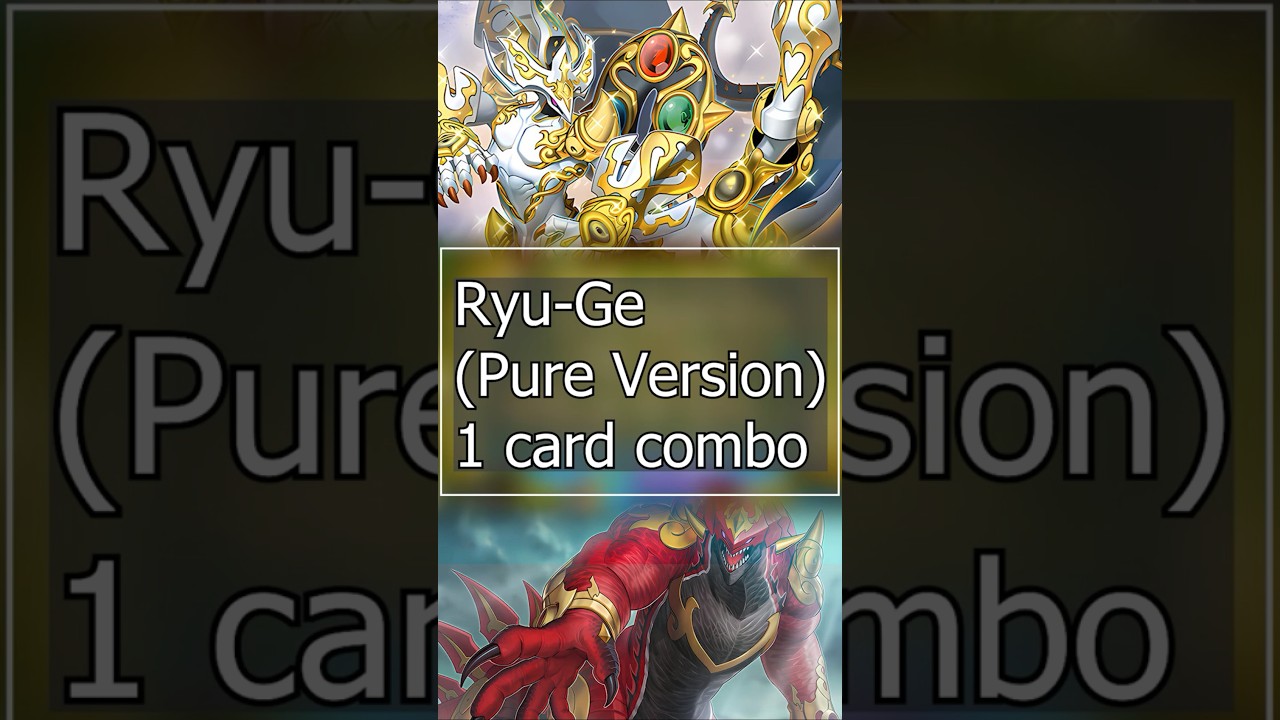 Pure Ryu-Ge Deck Combo Guide 