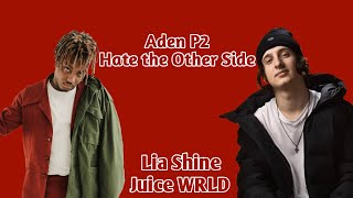 Lia Shine & Juice WRLD - Hate the Other Side/Aden P2 (Mashup) Resimi