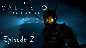 The Callisto Protocol | Gameplay Walkthrough |  Ultra Ray Tracing 4k HDR | Episode 2
