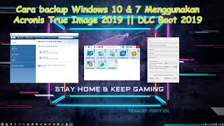 Cara Backup Windows 10 atau Windows 7 menggunakan Acronis True Image 2019 || DLC 2019