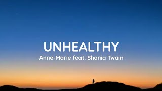 Anne-Marie - UNHEALTHY feat. Shania Twain (lyrics)