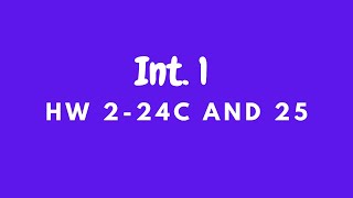 Int 1 HW 2 24c and 25